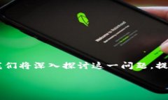 币安提现到Tokenim扫码出现