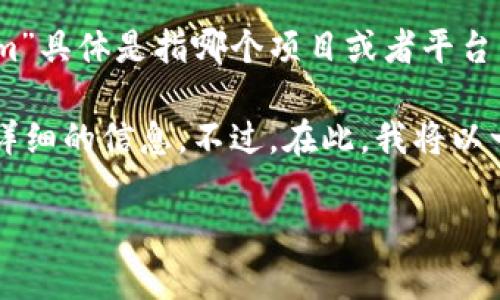 在区块链和加密货币领域，公钥的数量和使用是一个非常重要的概念。不过，您提到的“tokenim”具体是指哪个项目或者平台并不明确。在许多加密货币项目中，公钥的数量与使用方式常常取决于具体的实现和协议设计。

如果您能提供更多的背景信息，比如“tokenim”具体指什么项目或系统，我可以提供更准确和详细的信息。不过，在此，我将以一个通用的角度来看待公钥的相关问题。

### 理解公钥的数量与使用：区块链安全的重要基石